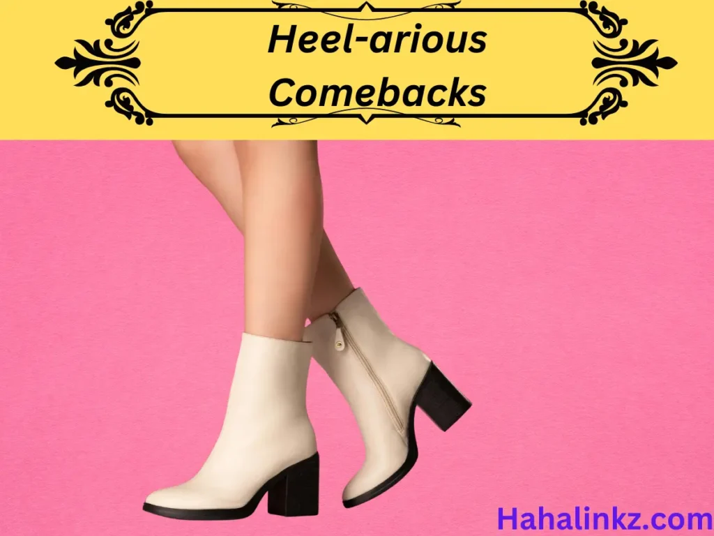 Heel-arious Comebacks