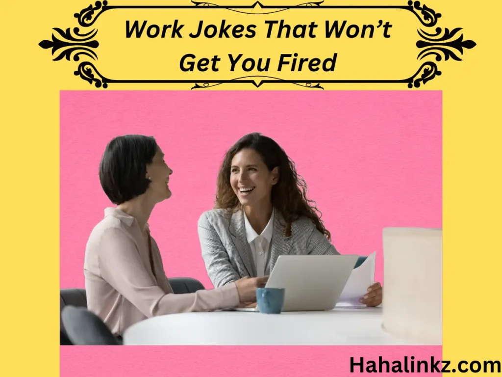 Work Jokes That Won’t Get You Fired