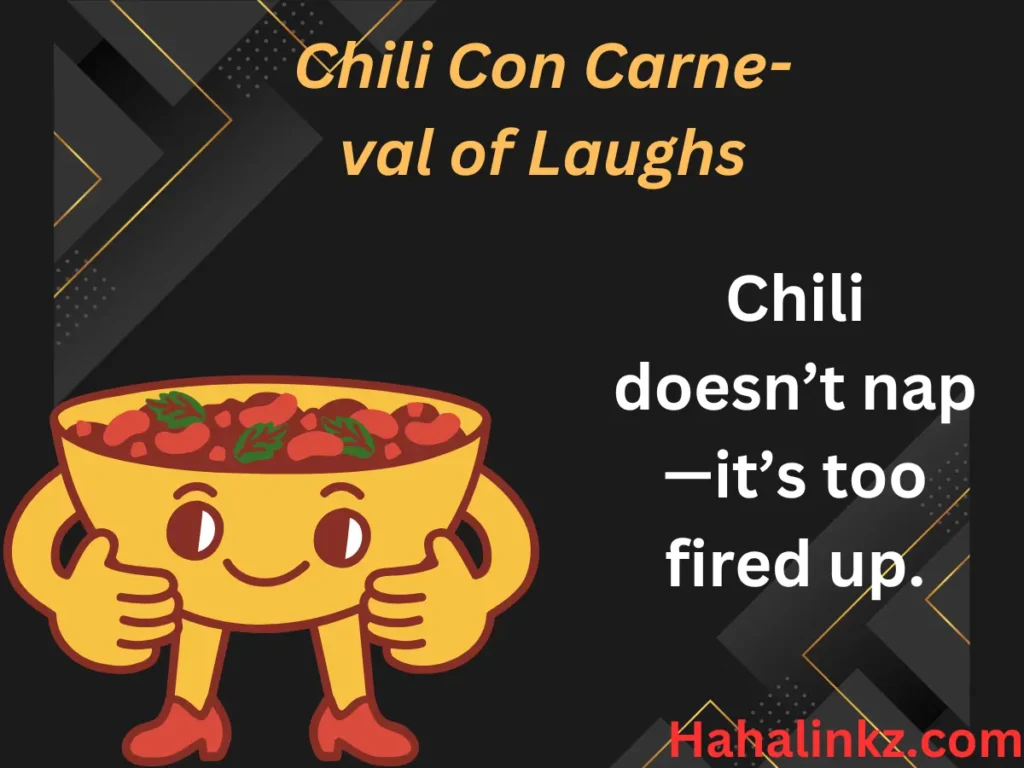 Chili Con Carne-val of Laughs