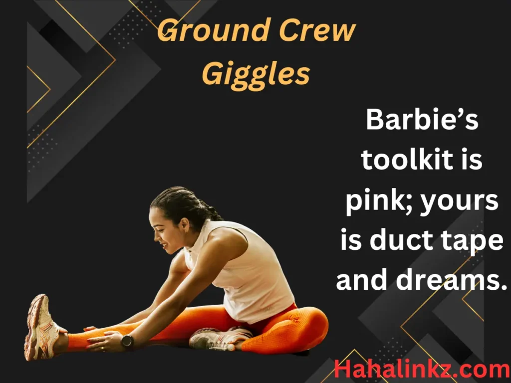 Ground Crew Giggles