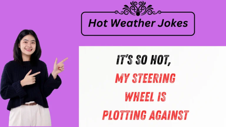 🌞 994+ Hilarious Hot Weather Jokes to Keep You Cool and Entertained