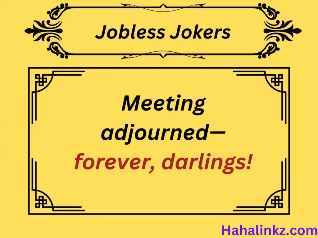 Jobless Jokers