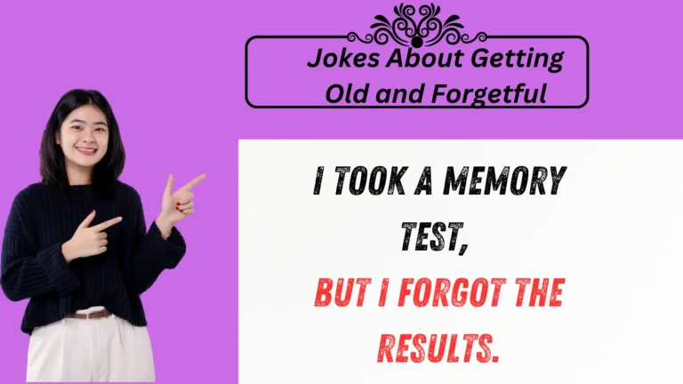 🏅 Forgetfulness Championship! 865+ Aging Jokes That Will Have You Rolling!