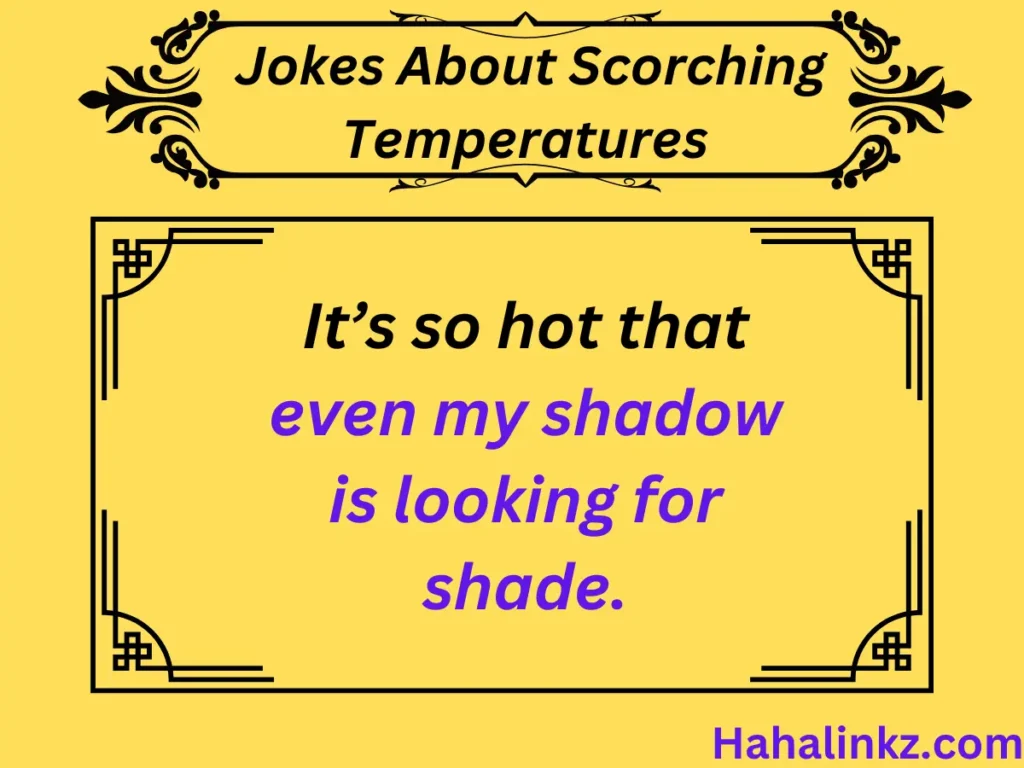  Jokes About Scorching Temperatures