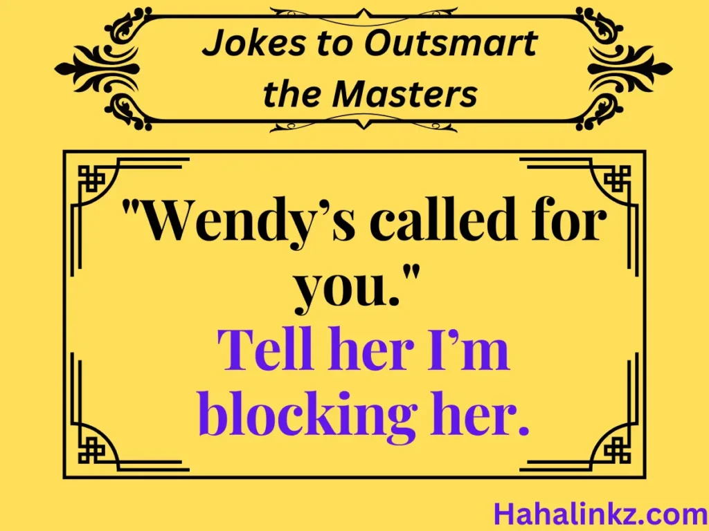 Jokes to Outsmart the Masters