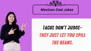 Read more about the article 😂 392+ Mexican Dad Jokes That Will Make You Facepalm & Laugh!