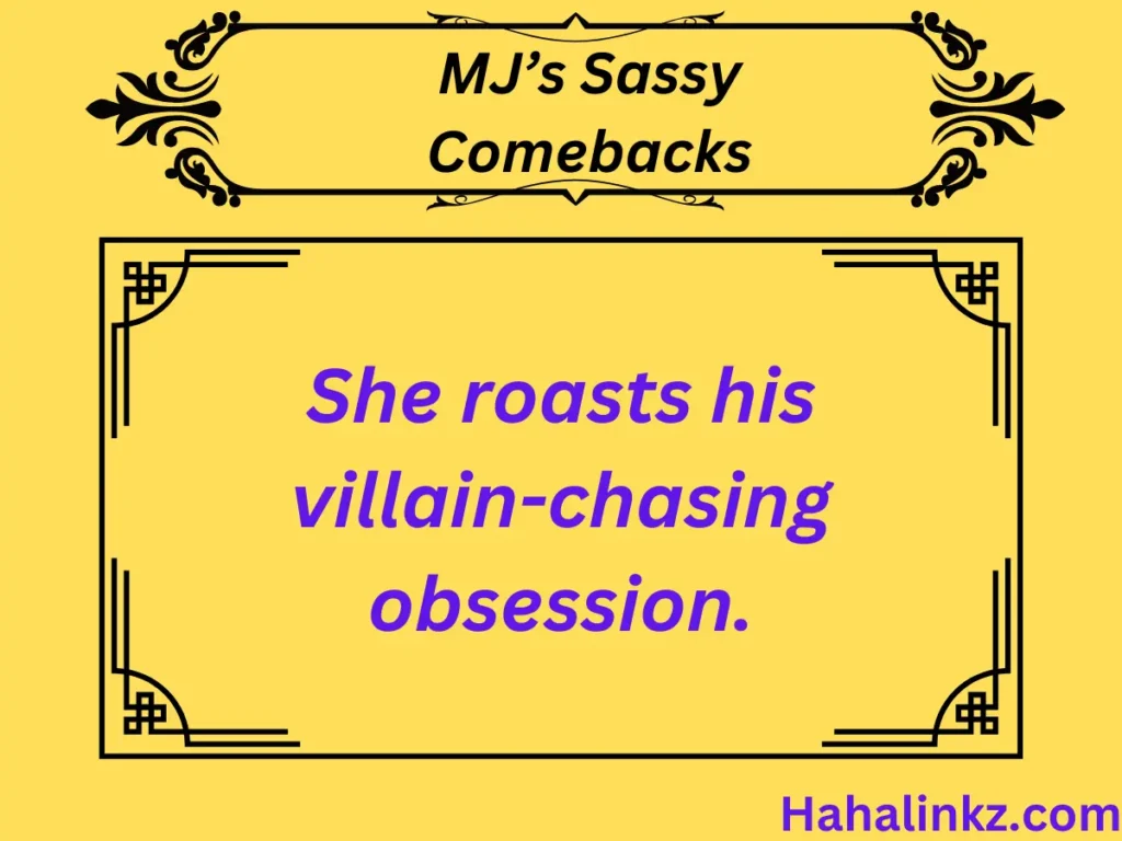 MJ’s Sassy Comebacks