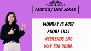 Read more about the article 😂 937+ Monday Dad Jokes: Laugh Away Those Monday Blues!