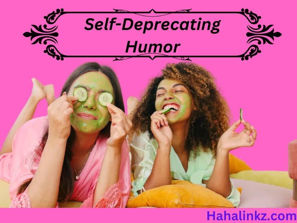 Self-Deprecating Humor