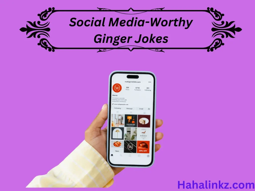 Social Media-Worthy Ginger Jokes