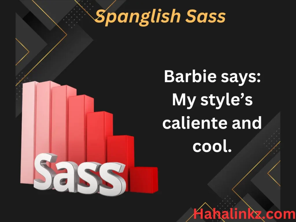 Spanglish Sass