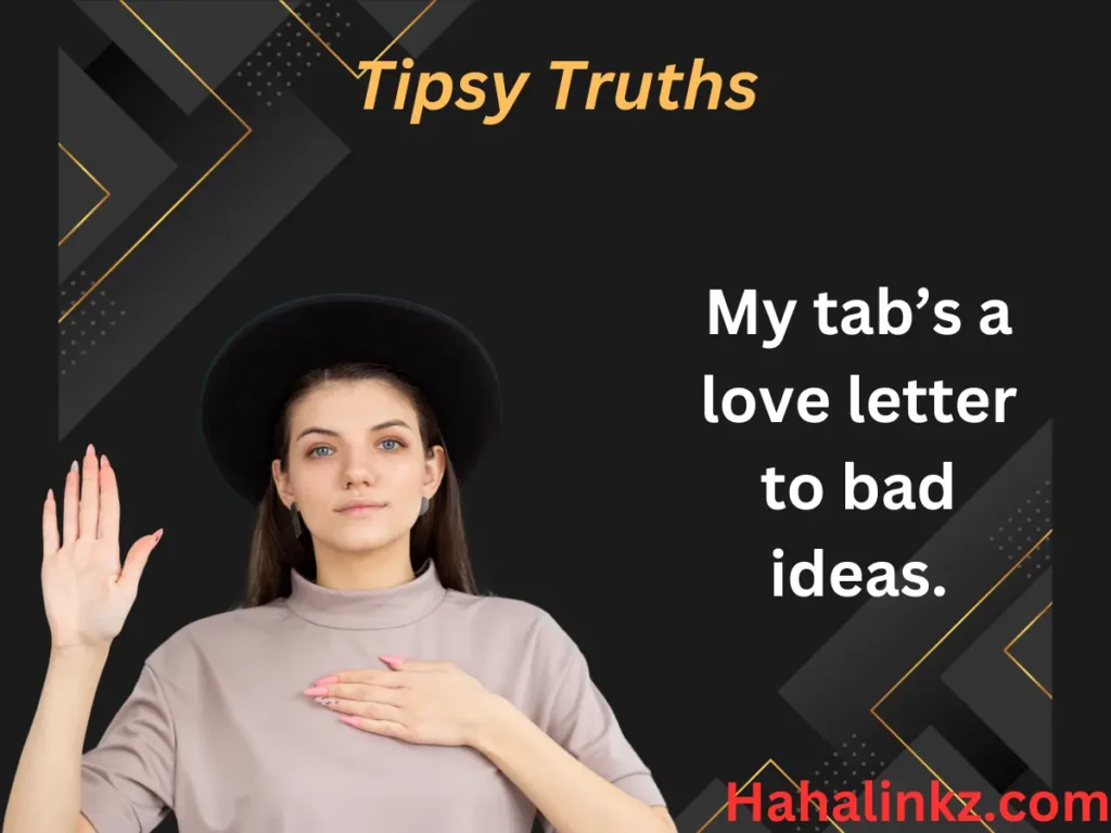 Tipsy Truths