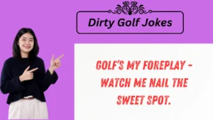 Read more about the article 🏌️‍♀️ 673+ Dirty Golf Jokes for Nasty Laughs All 2025