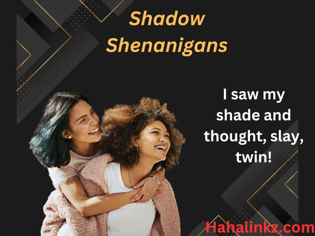 Shadow Shenanigans