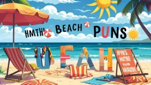 Read more about the article 500+ Trending Beach Puns (Funny, Flirty) For 2025