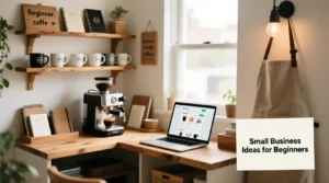 Read more about the article Small Business Ideas for Beginners